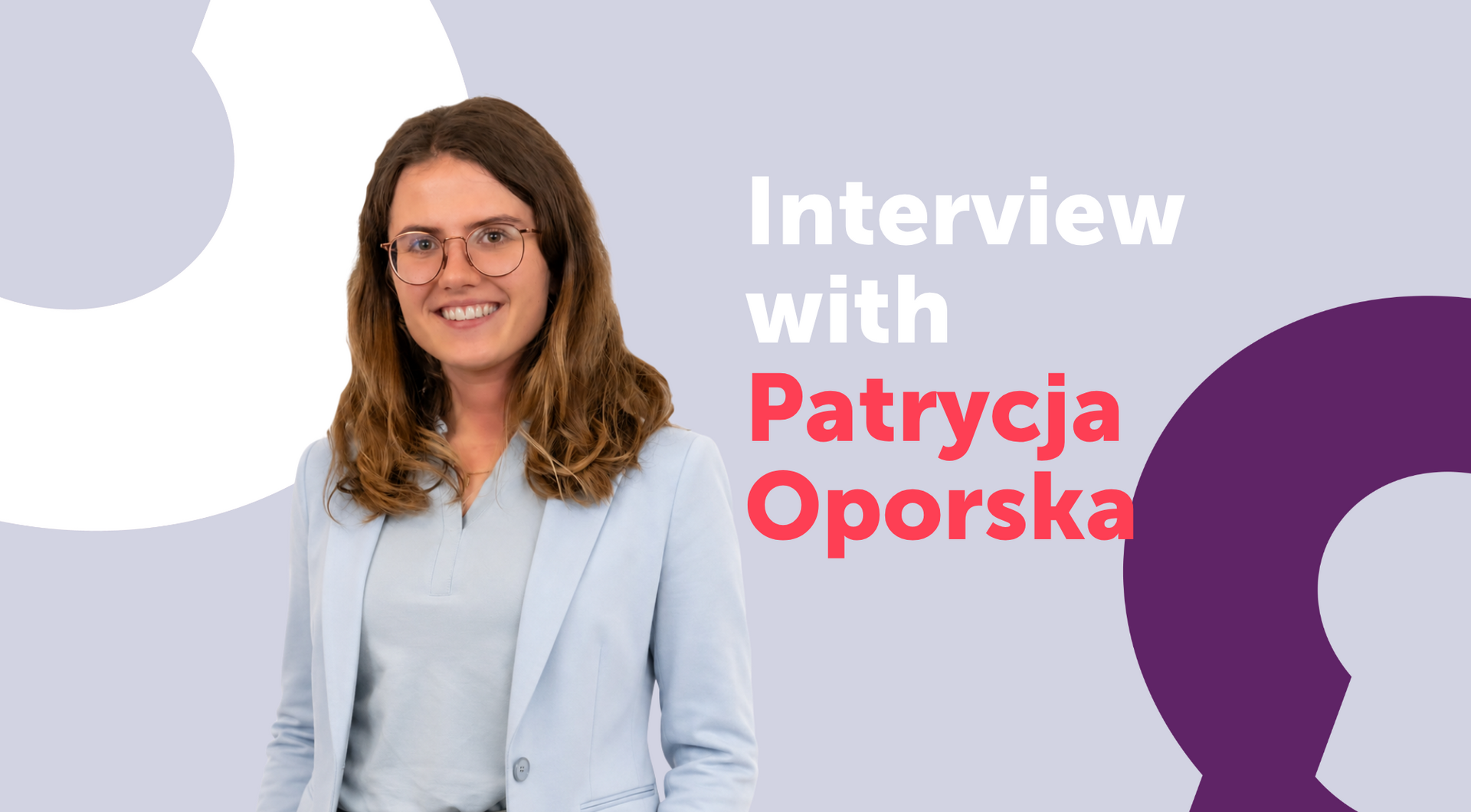 Interview with Patrycja Oporska, recruiter in a blazer