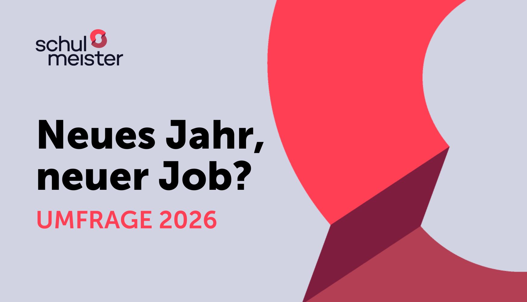 Schulmeister Umfrage: Neues Jahr, neuer Job? 2026
